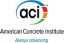 ACI - American Concrete Institute